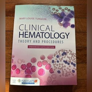 Clinical Hematology: Theory & Procedures ENHANCED SIXTH EDITION
